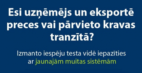 VID aicina uzņēmējus iepazīt jaunās muitas informācijas sistēmas  