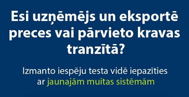 VID aicina uzņēmējus iepazīt jaunās muitas informācijas sistēmas  