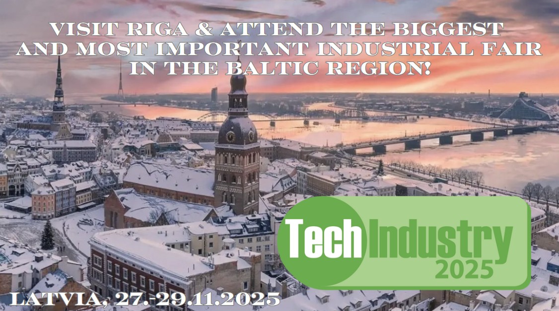 Visit the largest event for metalworking and engineering industry in the Baltic countries  annual fair Tech Industry 2025 