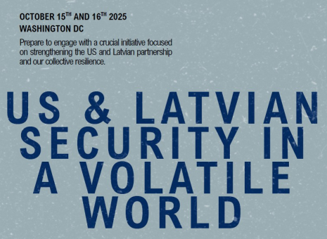 14161025 Vašingtonā notiks stratēģiskais forums ASV un Latvijas drošība nestabilā pasaulē