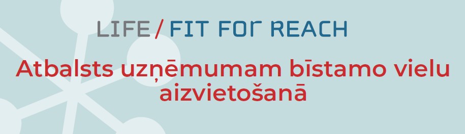 Pieejams finansiāls atbalsts bīstamo ķīmisko vielu aizvietošanai