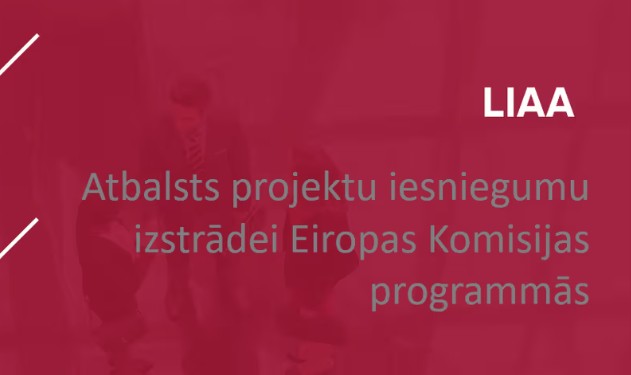 LIAA piedāvā atbalstu Latvijas uzņēmumiem projektu iesniegumu izstrādei programmās kuras Eiropas Komisija unvai tās aģentūras izsludina centralizēti