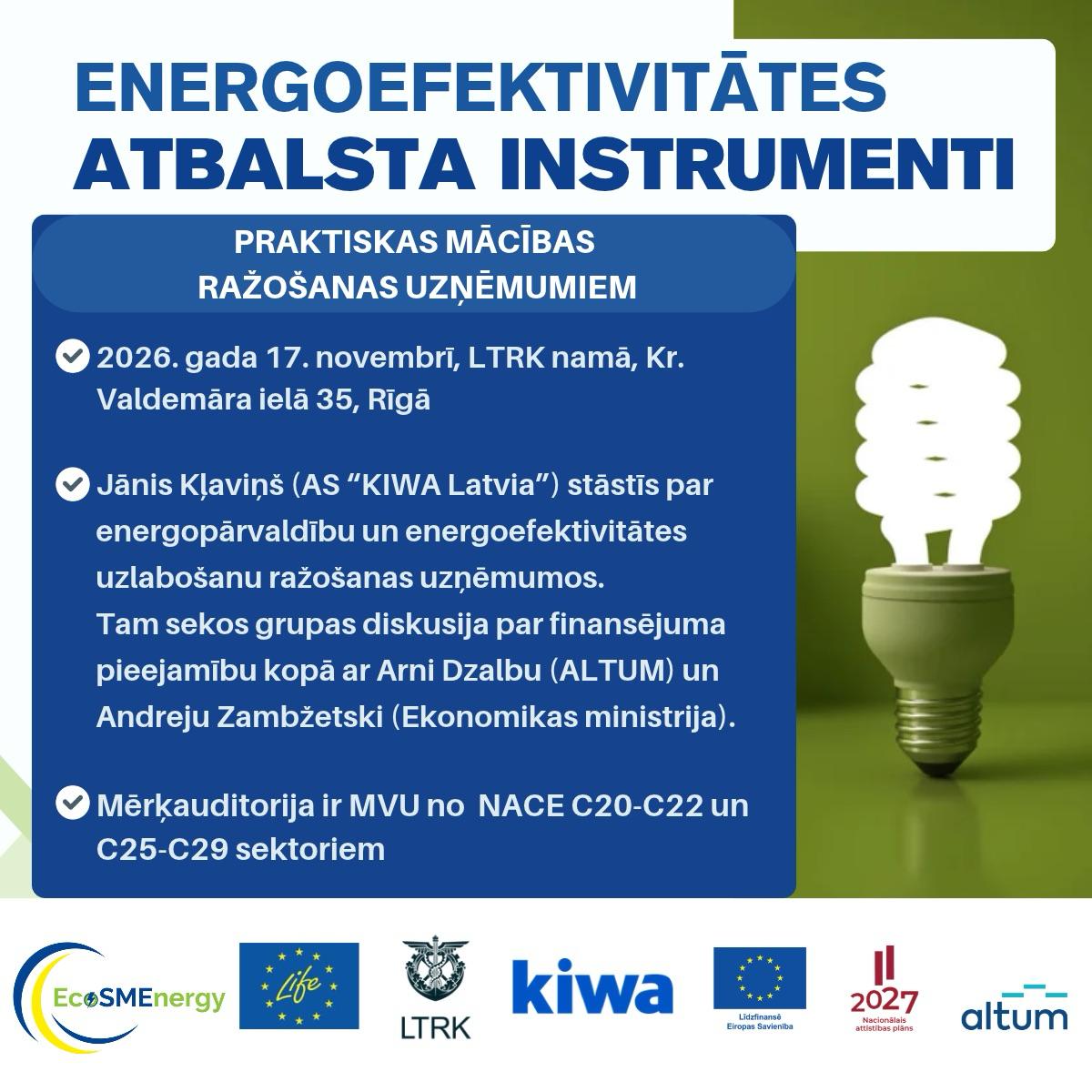 1711 seminārs MVU ražošanas uzņēmumiem Energoefektivitātes uzlabošana un finanšu atbalsta instrumenti