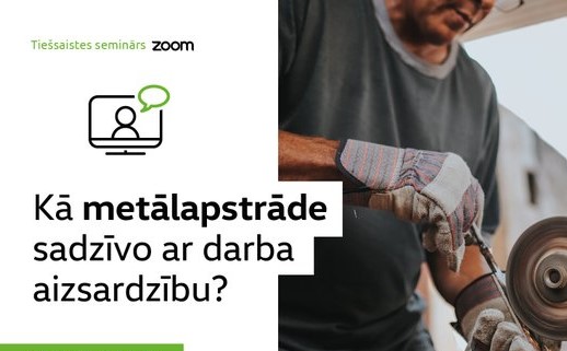  Seminārs Kā metālapstrāde sadzīvo ar darba aizsardzību 14 vai 200521 Zoom