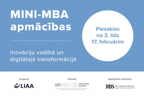 Līdz 17 februārim LIAA aicina uzņēmējus pieteikt darbiniekus apmācībām Mini MBA Inovāciju vadības un Digitālās transformācijas programmās