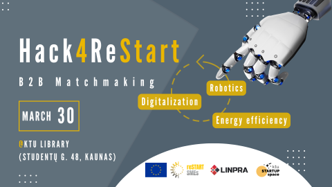 30 martā Lietuvā notiks starptautisks MVU B2B ražošanas un tehnoloģiju uzņēmumu inženierzinātņu hakatons Hack4ReStart